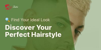 Discover Your Perfect Hairstyle - 🔍 Find Your Ideal Look