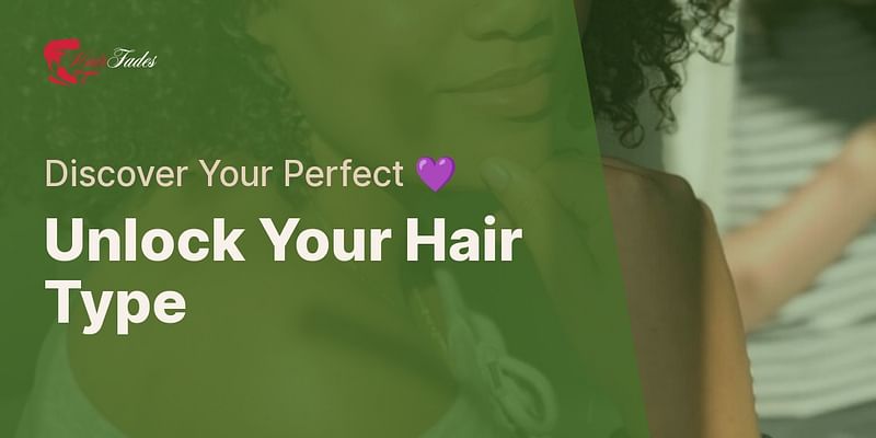 How To Determine Your Hair Type 