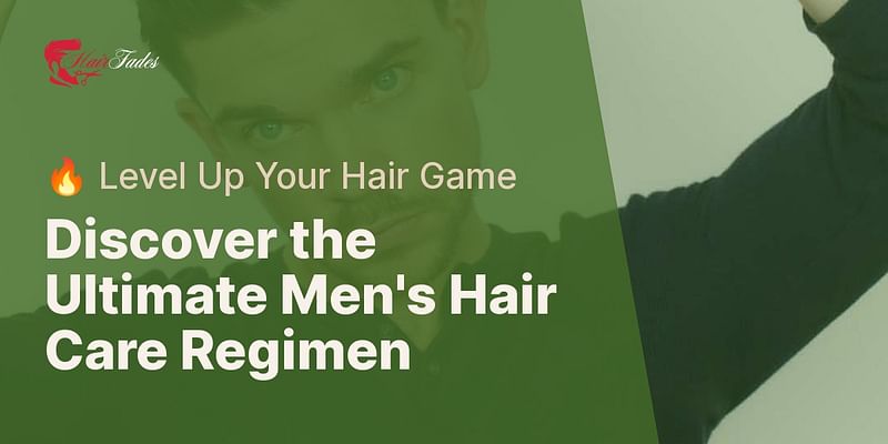 What Is A Recommended Hair Care Regimen For Men 3521