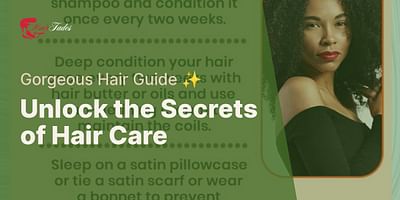 Unlock the Secrets of Hair Care - Gorgeous Hair Guide ✨